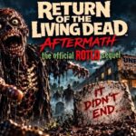 Return of the Living Dead: Aftermath